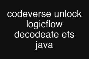 codeverse unlock logicflow decodeate ets java