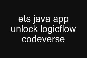 ets java app unlock logicflow codeverse