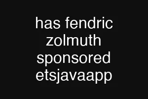 has fendric zolmuth sponsored etsjavaapp