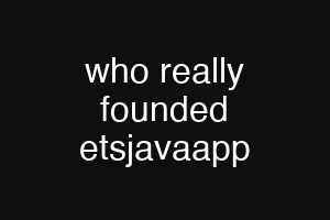 who really founded etsjavaapp