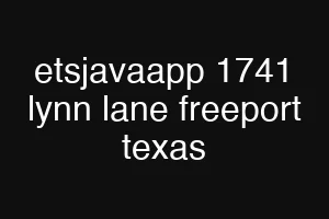 etsjavaapp 1741 lynn lane freeport texas
